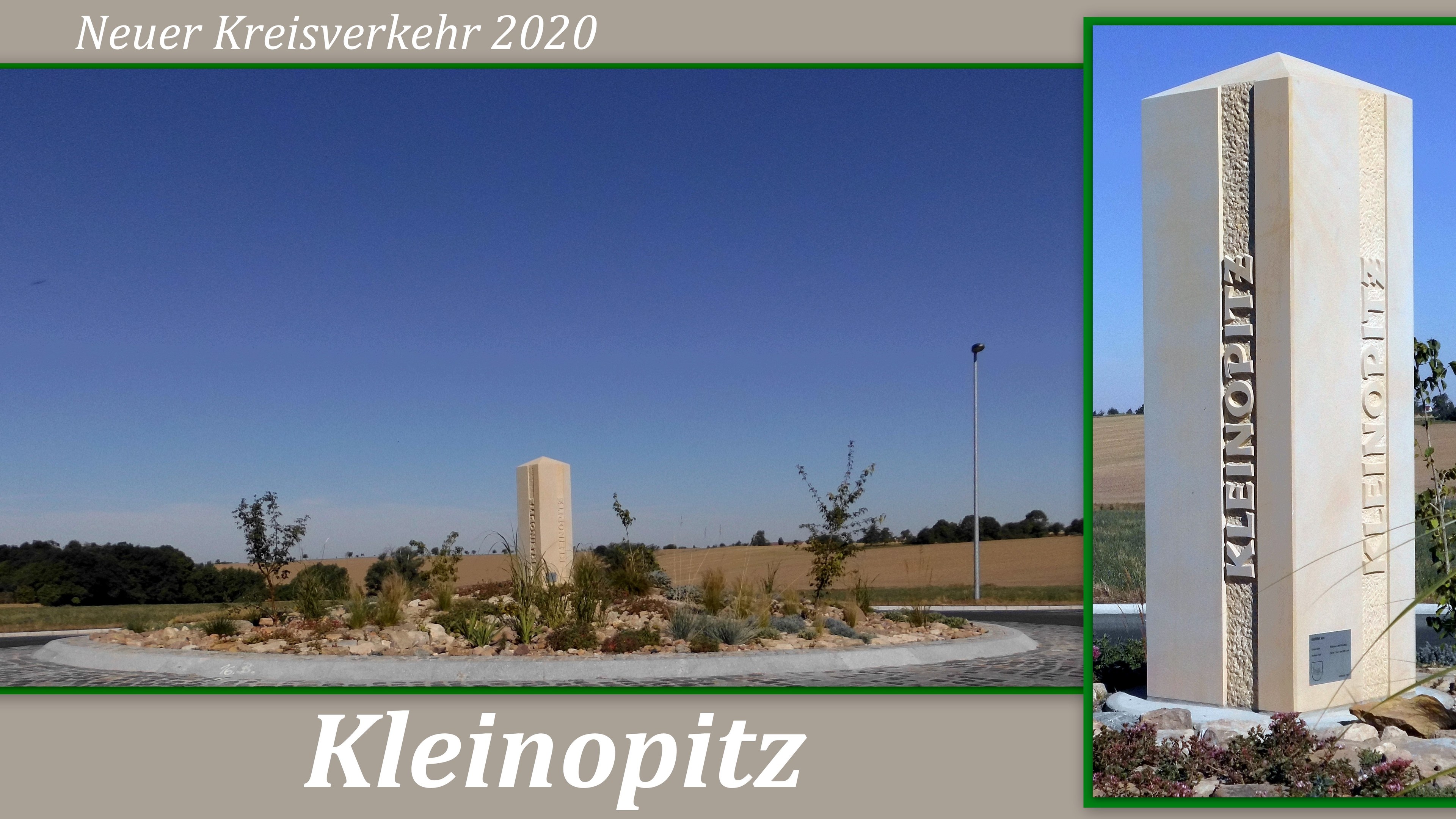 Collage showing a pillar with inscribed text surrounded by greenery, with trees, utility poles, and a clear sky in the background, labeled "Kleinopitz - Neuer Kreisverkehr 2020" at the bottom.