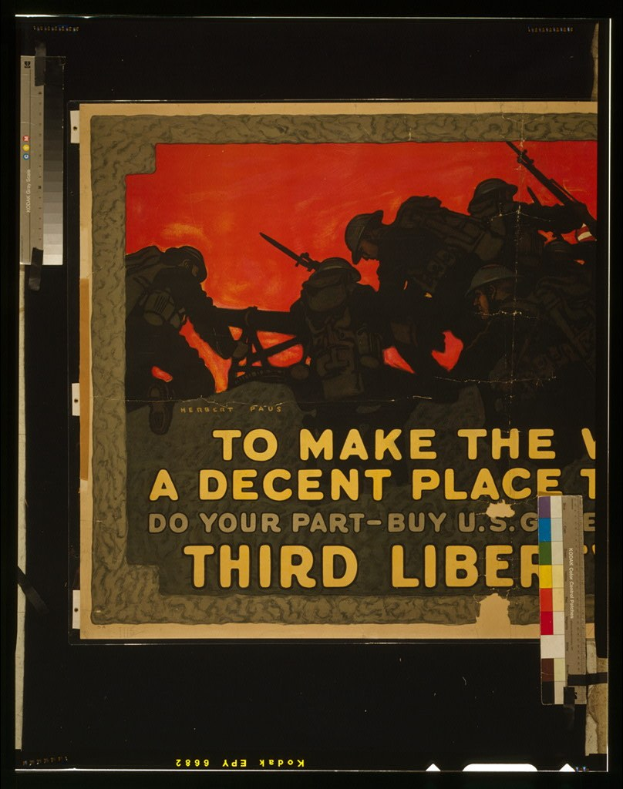 Poster with black background and white text reading "To Make the Decent Place Do Your Part-Buy U.S. Third Liberty," featuring several people, some holding guns.