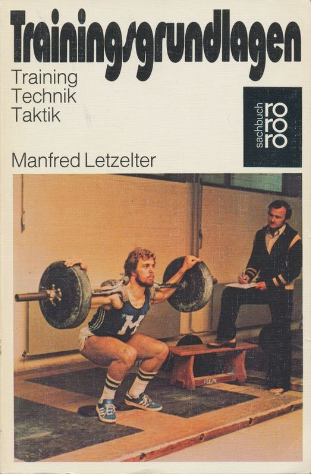 Book cover featuring a man lifting a barbell in a gym, wearing a white t-shirt and blue shorts, with the title "Training Technik Taktik" by Manfred Letzelter.